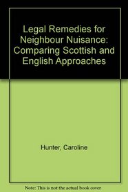 Legal Remedies for Neighbour Nuisance: Comparing Scottish and English Approaches