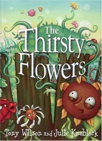 The Thirsty Flowers