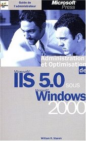 Microsoft Windows 2000 et I.I.S. : Guide de l'administrateur