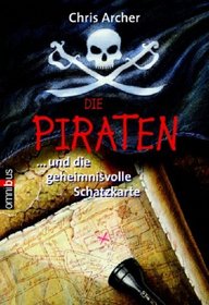 Die Piraten 01... und die geheimnisvolle Schatzkarte