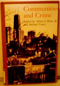 Communities and Crime (Crime and Justice Series, Vol 8)
