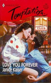 Love You Forever (Cowboy Club Bk 1) (Harlequin Temptation, No 702)