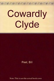 Cowardly Clyde