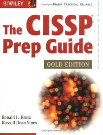 The CISSP Prep Guide: Gold Edition