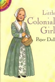 Little Colonial Girl Paper Doll (Dover Little Activity Books)