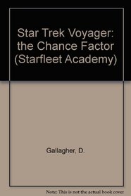The Chance Factor (Star Trek Voyager: Starfleet Academy, No 2)