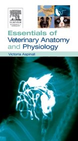 Essentials of Veterinary Anatomy & Physiology