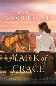A Mark of Grace (Secrets of the Canyon, Bk 3)