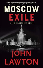 Moscow Exile: A Joe Wilderness Novel (The Joe Wilderness Novels, 5)