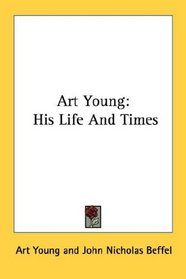 Art Young: His Life And Times