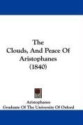 The Clouds, And Peace Of Aristophanes (1840)