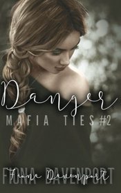 Danger (Mafia Ties) (Volume 2)