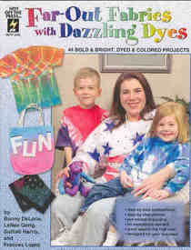 Far-out Fabrics with Dazzling Dyes (Hot Off The Press, 2283)