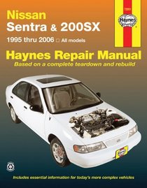 Nissan Sentra & 200SX: 1995 thru 2006 (Haynes Repair Manual)