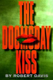 The Doomsday Kiss (Alex Seacourt, Bk 2)