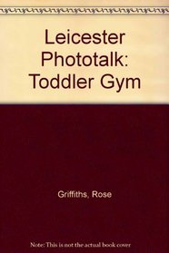 Leicester Phototalk: Toddler Gym