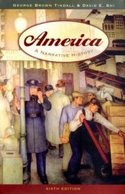 America: A Narrative History, Full Sixth Edition, One-Volume Edition