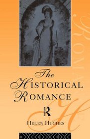 The Historical Romance (Popular Fictions)