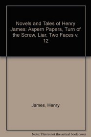 The Aspern Papers/the Turn of the Screw, the Liar, the Two Faces