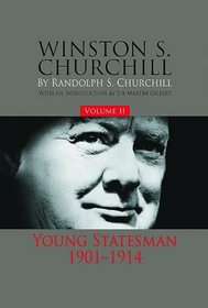 Winston S. Churchill: Young Statesman, 1901-14