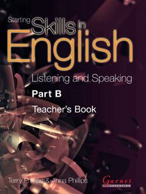 Starting Skills in English: Listening and Speaking (teacher's Book) Pt. B