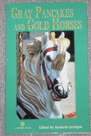 Gray Pancakes and Gold Horses