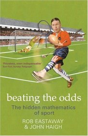 Beating the Odds: The Hidden Mathematics of Sport