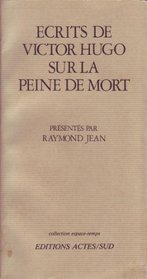 Ecrits de Victor Hugo sur la peine de mort (Collection Espace-temps) (French Edition)