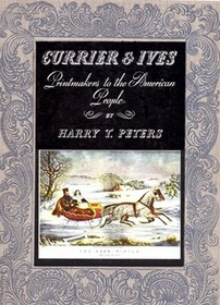 Currier & Ives Printmakers to the American people