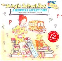 Magic School Bus Answers Questions: A Book of Questions and Answers (Magic School Bus (Sagebrush))