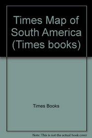 The Times Map of South America (Times books)