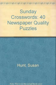 Sunday Crosswords: 40 Newspaper Quality Puzzles (Sunday Crosswords)