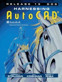 Harnessing AutoCAD  Release 13 DOS
