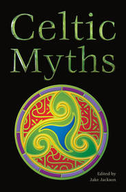 Celtic Myths (World's Greatest Myths & Legends)
