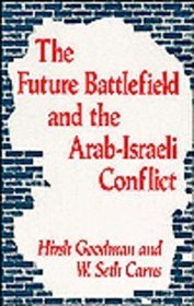 The Future Battlefield and the Arab-israeli Conflict (Near East Policy Series, No 1)