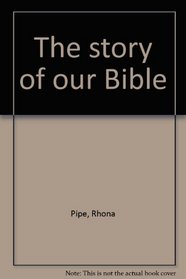 The Story of Our Bible