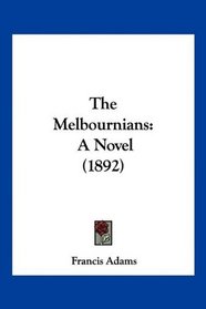 The Melbournians: A Novel (1892)