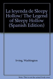 La leyenda de Sleepy Hollow/ The Legend of Sleepy Hollow (Spanish Edition)