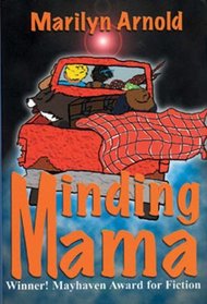 Minding Mama: Winner! Mayhaven Award for Fiction