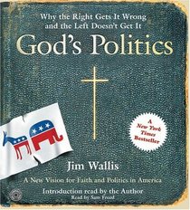 God's Politics: Why the Right Gets It Wrong and the Left Doesn't Get It (Audio CD) (Abridged)
