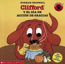 Clifford's Thanksgiving: Clifford Y El Dia de Accion de Gracias