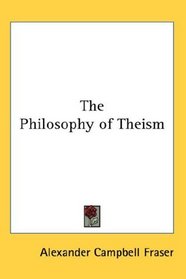 The Philosophy of Theism