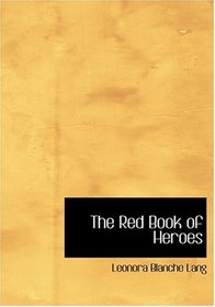The Red Book of Heroes (Large Print Edition)