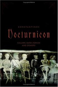 Nocturnicon: Calling Dark Forces And Powers