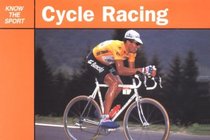 Cycle Racing (Know the Sport)