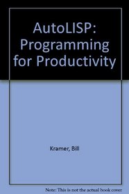 Understanding Autolisp: Programming for Productivity