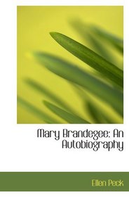 Mary Brandegee: An Autobiography