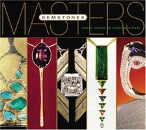 Masters: Gemstones: Major Works by Leading Jewelers (Masters)