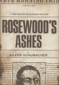 Rosewood's Ashes : A Tory Travers/David Alvarez Mystery (Tory Travers/David Alvarez Mysteries (Hardcover))