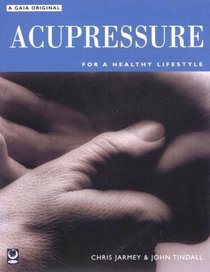 Acupressure: For a Healthy Lifestyle